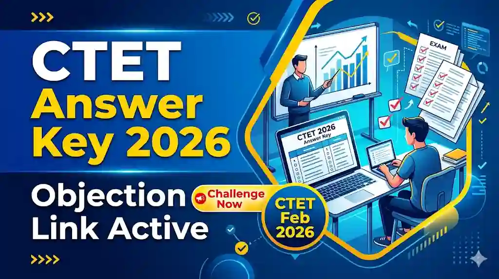 CTET Answer Key 2026 objection link active download answer key challenge at ctet.nic.in
