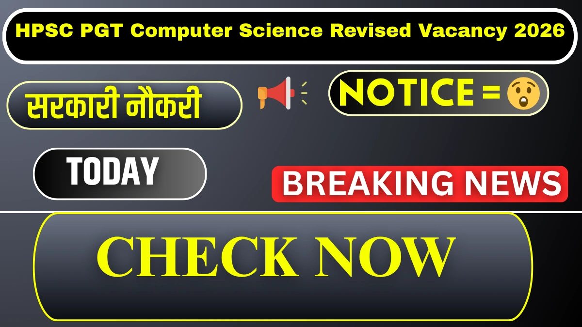 HPSC PGT Computer Science Revised Vacancy 2026