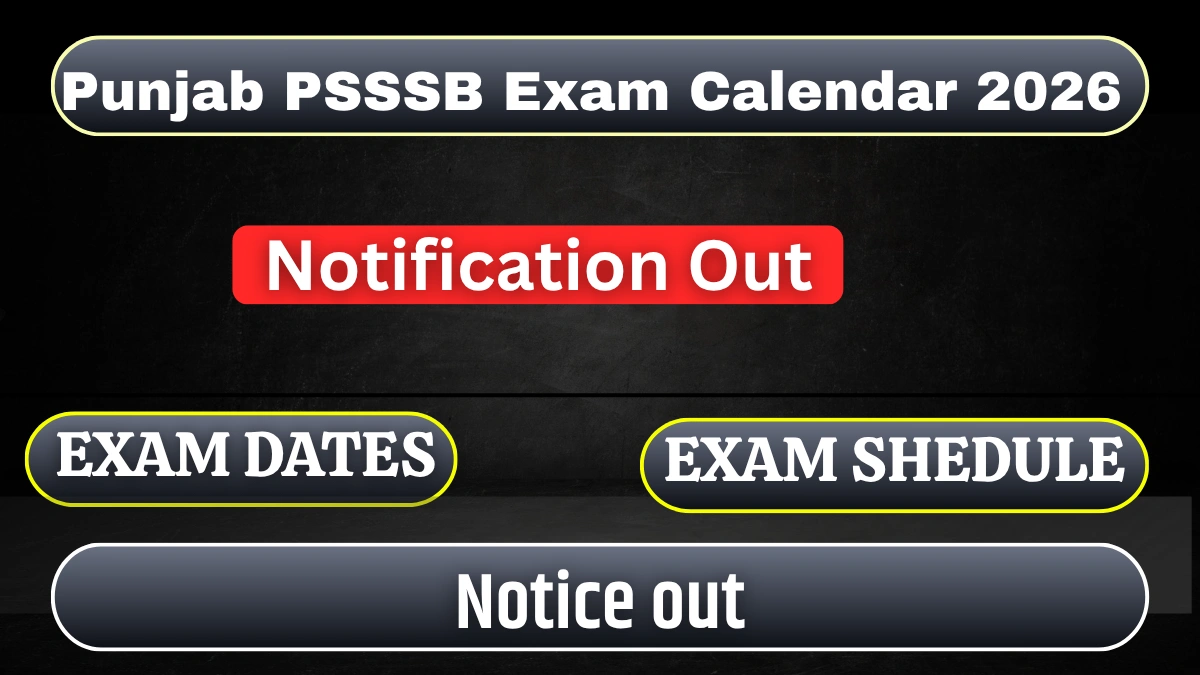 Punjab PSSSB Exam Calendar 2026 released. Check post wise exam dates and full schedule here.
