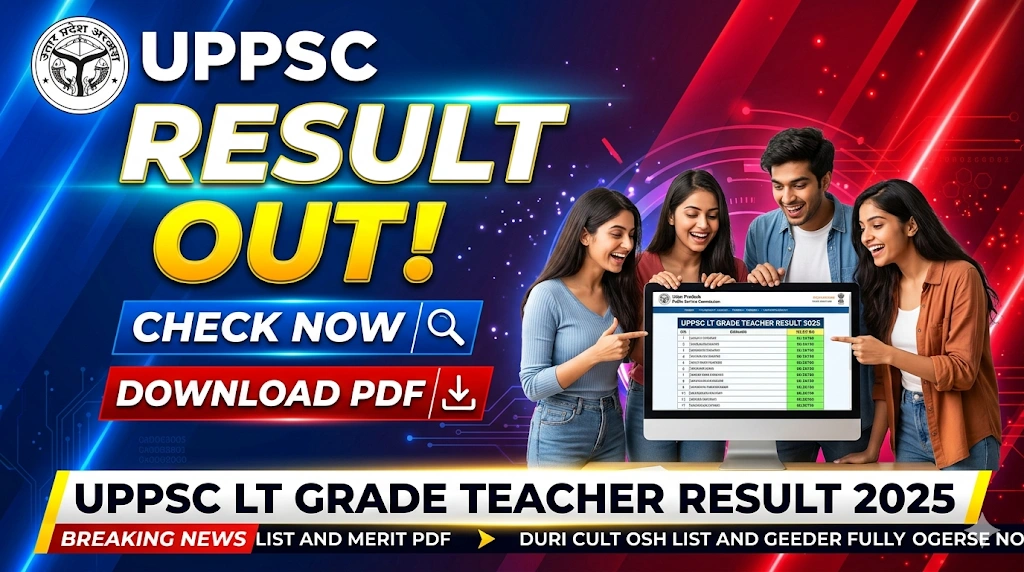 UPPSC LT Grade Teacher Result 2025 OUT Download Result and Mains Admit Card