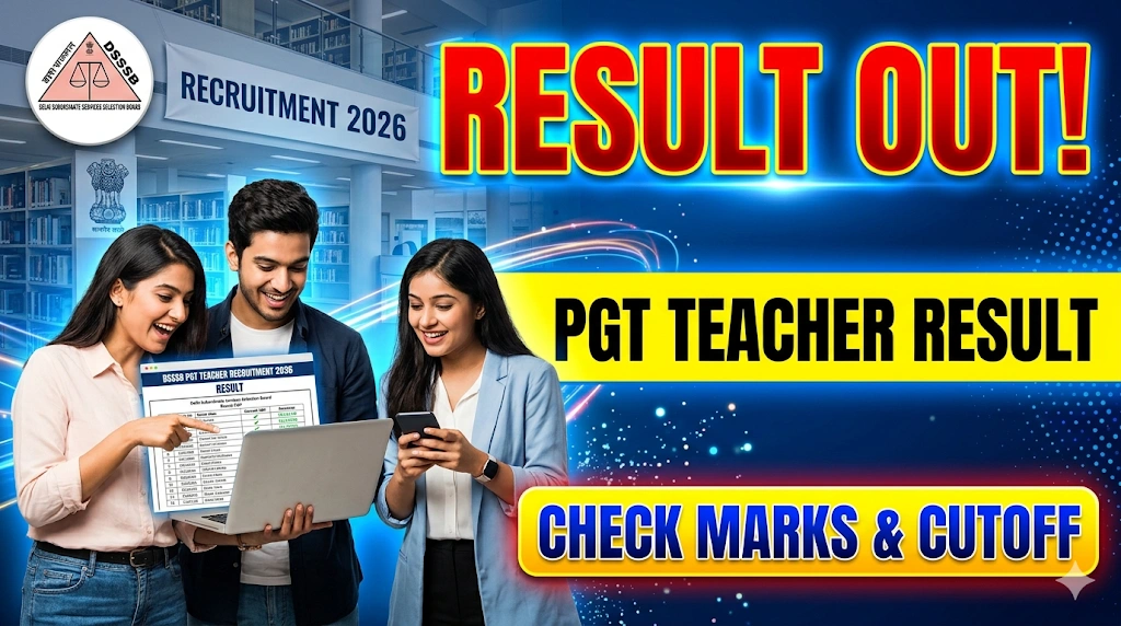 DSSSB Latest Result 2026 OUT, Check PGT Teacher Result & Marks