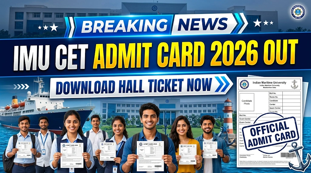 IMU CET Admit Card 2026 OUT Download Indian Maritime University Hall Ticket