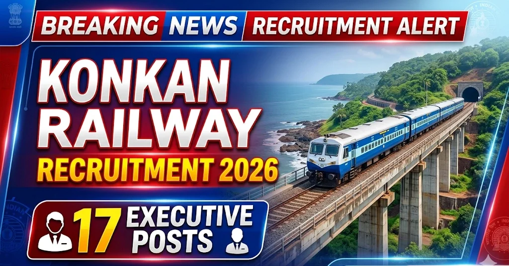 Konkan Railway Recruitment 2026 Notification Out for 17 Executive Posts
